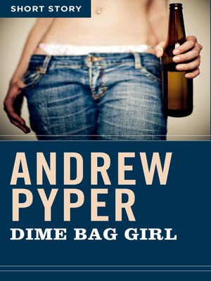 cover image of Dime Bag Girl